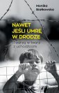 okładka książki - Nawet jeśli umrę w drodze