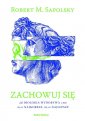 okładka książki - Zachowuj się. Jak biologia wydobywa