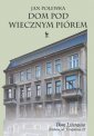 okładka książki - Dom pod wiecznym piórem