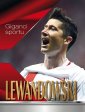 okładka książki - Giganci sportu. Lewandowski. Opowieść