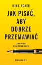 okładka książki - Jak pisać, aby dobrze przemawiać.