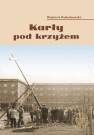 okładka książki - Karły pod krzyżem. Nowohucki Kwiecień