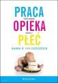 okładka książki - Praca opieka płećNauka o (nie)szczęściu