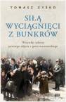 okładka książki - Siłą wyciągnięci z bunkrów