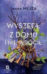 okładka książki - Wyszedł z domu i nie wrócił