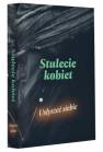 okładka książki - Stulecie kobiet. Usłyszeć siebie