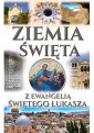 okładka książki - Ziemia Święta z Ewangelii Św. Łukasza