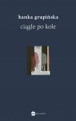 okładka książki - Ciągle po kole. Rozmowy z żołnierzami