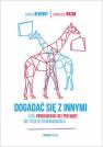 okładka książki - Dogadać się z innymi, czyli Porozumienie