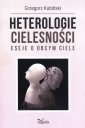 okładka książki - Heterologie cielesności. Eseje