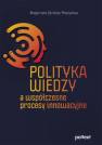 okładka książki - Polityka wiedzy a współczesne procesy