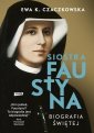 okładka książki - Siostra Faustyna Biografia świętej