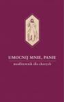 okładka książki - Umocnij mnie, Panie. Modlitewnik