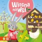 okładka książki - Wiosenne bajeczki. Wiosna na wsi