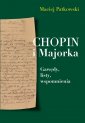 okładka książki - Chopin i Majorka. Gawędy, listy,