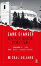 okładka książki - Game changer Za kulisami polityki.