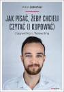 okładka książki - Jak pisać, żeby chcieli czytać