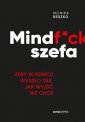 okładka książki - Mindf*ck szefa Żeby w końcu wyszło