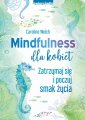 okładka książki - Mindfulness dla kobiet. Zatrzymaj