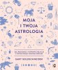 okładka książki - Moja i twoja astrologia. Jak zrozumieć