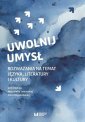 okładka książki - Uwolnij umysł. Rozważania na temat