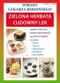 okładka książki - Zielona herbata. Cudowny lek. Porady