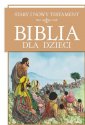 okładka książki - Biblia dla dzieci. Stary i Nowy