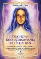 okładka książki - Duchowy kod uzdrawiania od Plejadian