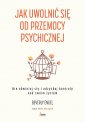 okładka książki - Jak uwolnić się od przemocy psychicznej.