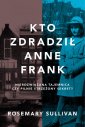 okładka książki - Kto zdradził Anne Frank