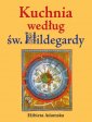 okładka książki - Kuchnia według Św. Hildegardy