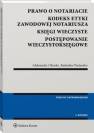 okładka książki - Prawo o notariacie. Kodeks Etyki