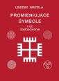 okładka książki - Promieniujące symbole i ich zastosowanie