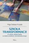 okładka książki - Szkoła transformacji. O szkole