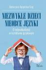 okładka książki - Niezwykłe dzieci, nieobce język