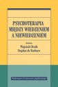 okładka książki - Psychoterapia między wiedzeniem