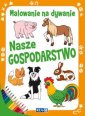 okładka książki - Malowanie na dywanie. Nasze gospodarstwo