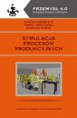 okładka książki - Symulacja procesów produkcyjnych