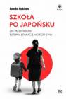 okładka książki - Szkoła po japońsku. Jak przetrwałam