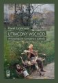 okładka książki - Utracony Wschód. Antropologiczne