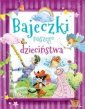 okładka książki - Bajeczki naszego dzieciństwa