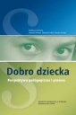 okładka książki - Dobro dziecka. Perspektywa pedagogiczna