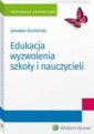 okładka książki - Edukacja wyzwolenia szkoły i nauczycieli