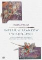 okładka książki - Imperium Franków i wikingowie.