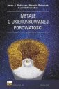 okładka książki - Metale o ukierunkowanej porowatości