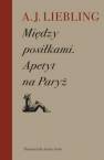 okładka książki - Między posiłkami. Apetyt na Paryż