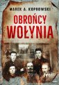 okładka książki - Obrońcy Wołynia