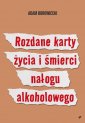 okładka książki - Rozdane karty życia i śmierci nałogu