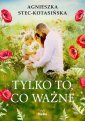 okładka książki - Tylko to co ważne