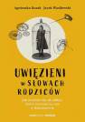 okładka książki - Uwięzieni w słowach rodziców. Jak